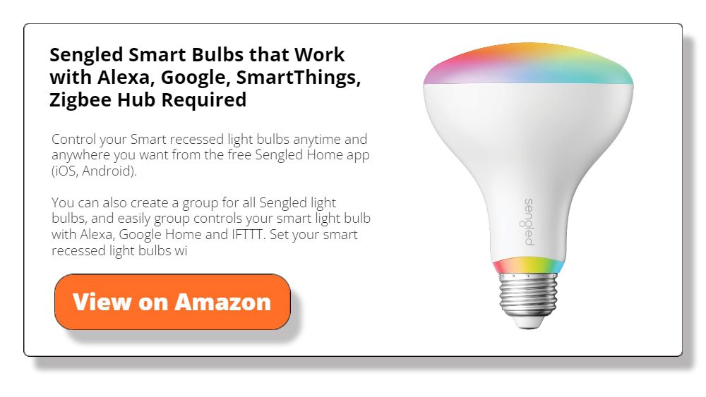 Sengled Smart Bulbs that Work with Alexa, Google, SmartThings, Zigbee Hub Required